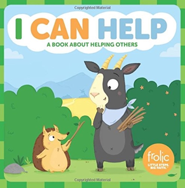 I Can Help : A Book about Helping Others, Hardback Book