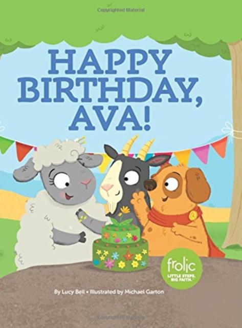 Happy Birthday, Ava! : A Book about Putting Others First, Hardback Book