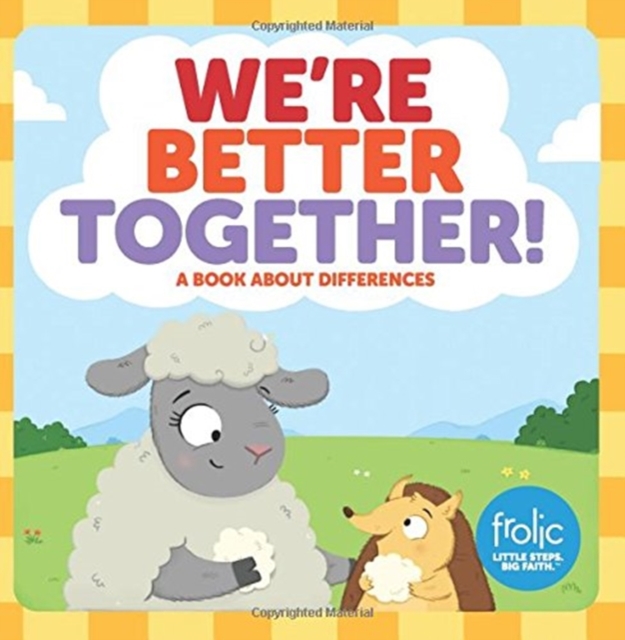We're Better Together : A Book about Differences, Board book Book