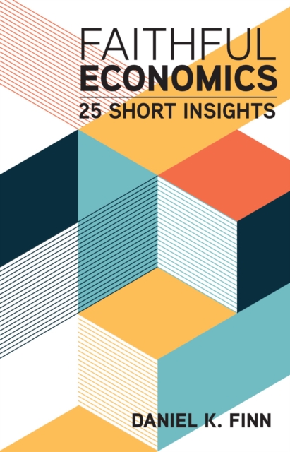 Faithful Economics : 25 Short Insights, EPUB eBook