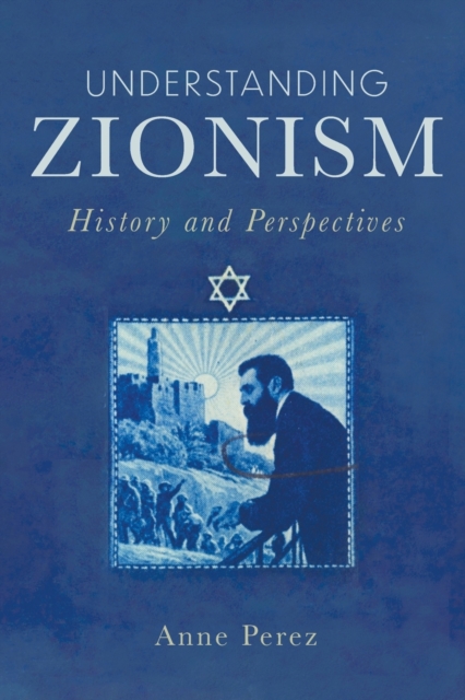 Understanding Zionism : History and Perspectives, Paperback / softback Book
