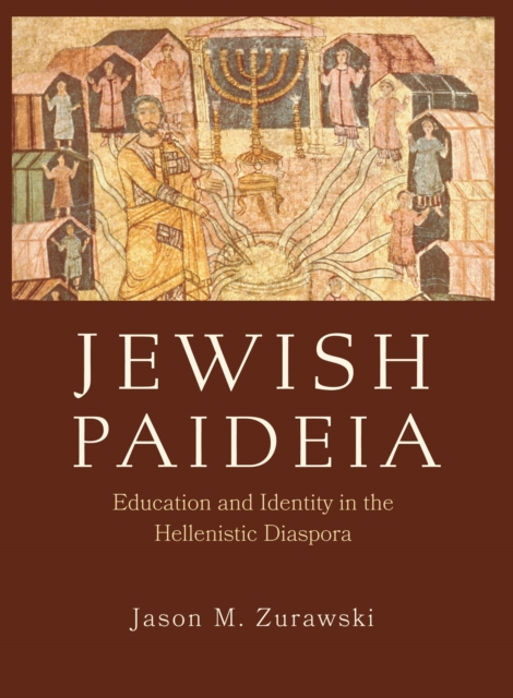 Jewish Paideia : Education and Identity in the Hellenistic Diaspora, EPUB eBook