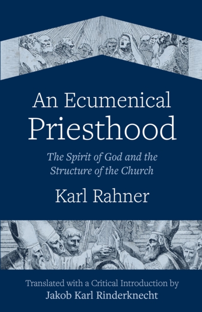 Ecumenical Priesthood : The Spirit of God and the Structure of the Church, EPUB eBook