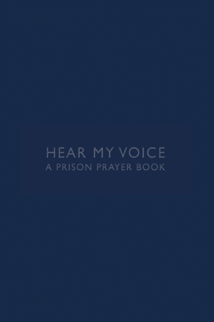 Hear My Voice : A Prison Prayer Book, EPUB eBook