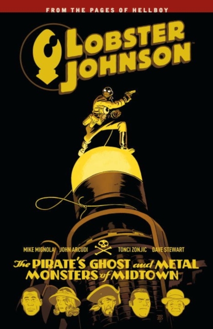 Lobster Johnson Volume 5 : The Pirate's Ghost and Metal Monsters of Midtown, Paperback / softback Book