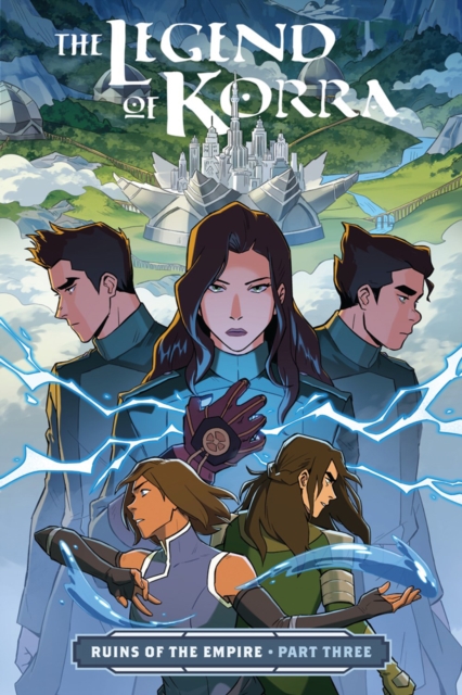 The Legend of Korra Ruins of the Empire Part Three, Paperback / softback Book