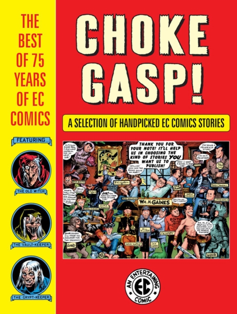 Choke Gasp! The Best Of 75 Years Of Ec Comics, Hardback Book