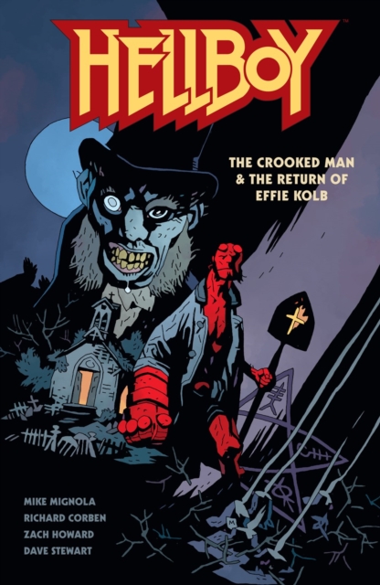 Hellboy: The Crooked Man & The Return of Effie Kolb, Paperback / softback Book