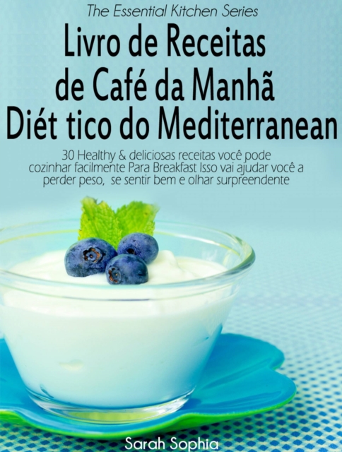 Livro de Receitas de Cafe da Manha Dietetico do Mediterranean, EPUB eBook
