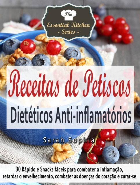 Receitas de Petiscos Dieteticos Anti-inflamatorios, EPUB eBook