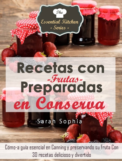 Recetas con Frutas Preparadas en Conserva, EPUB eBook