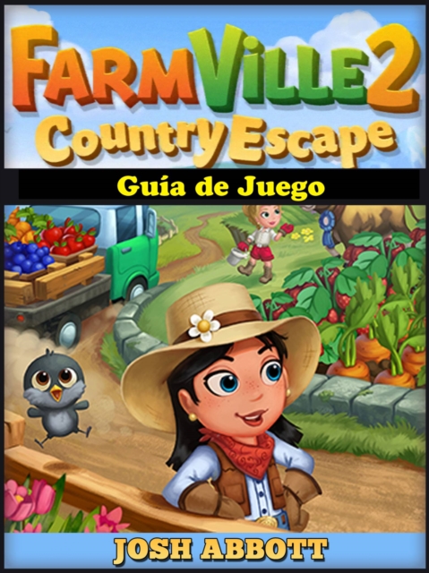 Farmville 2 Country Escape Guia de Juego, EPUB eBook