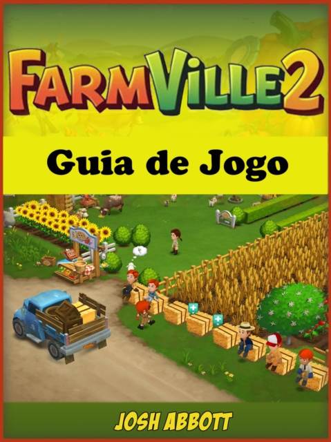 Farmville 2 Guia de Jogo, EPUB eBook