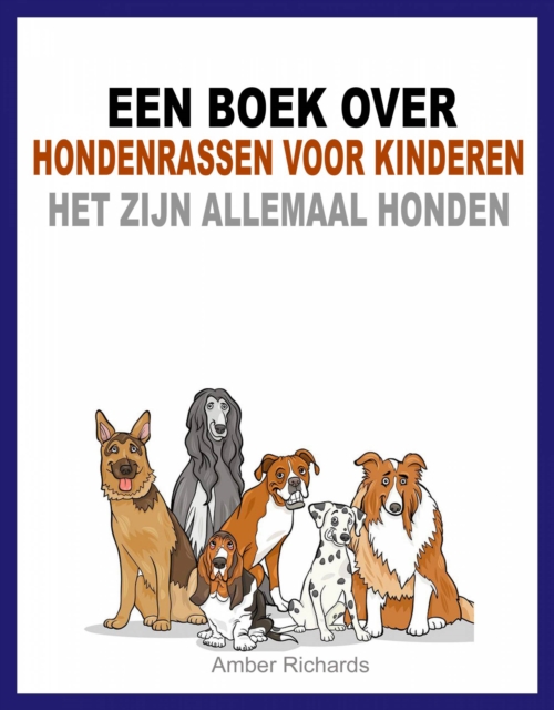 Een boek over hondenrassen voor kinderen: Het zijn allemaal honden, EPUB eBook