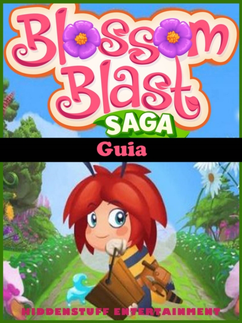 Guia Blossom Blast Saga, EPUB eBook