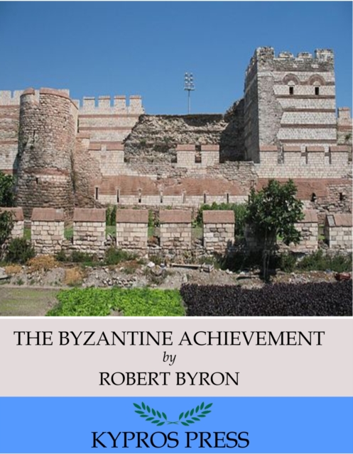 The Byzantine Achievement, EPUB eBook