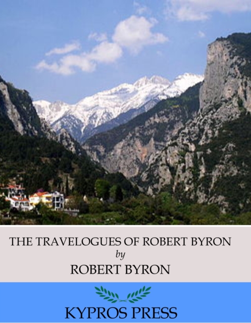 The Travelogues of Robert Byron, EPUB eBook