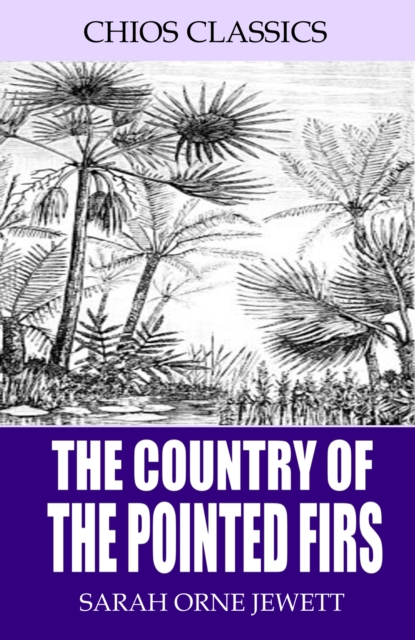 The Country of the Pointed Firs, EPUB eBook
