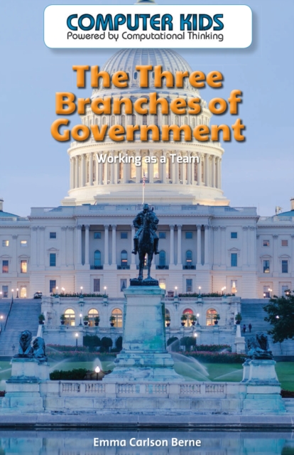 The Three Branches of Government : Working as a Team, PDF eBook