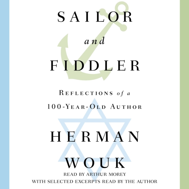 Sailor and Fiddler : Reflections of a 100-Year-Old Author, eAudiobook MP3 eaudioBook