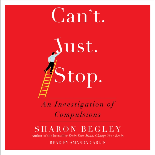 Can't Just Stop : An Investigation of Compulsion, eAudiobook MP3 eaudioBook