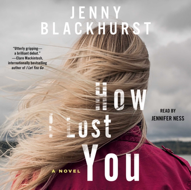 How I Lost You : A Novel, eAudiobook MP3 eaudioBook