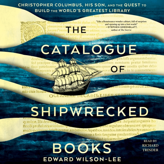 The Catalogue of Shipwrecked Books : Christopher Columbus, His Son, and the Quest to Build the World's Greatest Library, eAudiobook MP3 eaudioBook