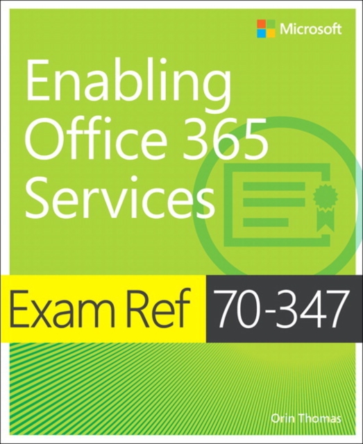 Exam Ref 70-347 Enabling Office 365 Services, Paperback Book
