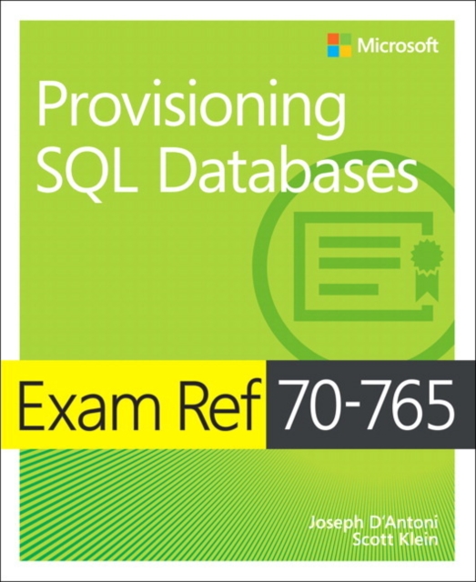 Exam Ref 70-765 Provisioning SQL Databases, Paperback / softback Book