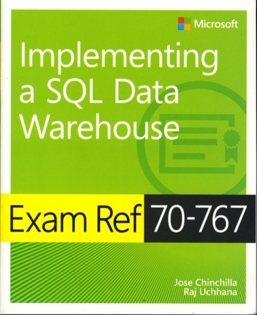 Exam Ref 70-767 Implementing a SQL Data Warehouse, Paperback / softback Book