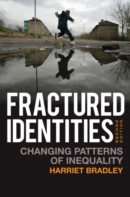 Fractured Identities : Changing Patterns of Inequality, EPUB eBook
