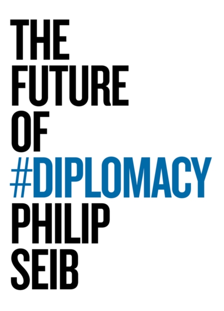 The Future of Diplomacy, Hardback Book