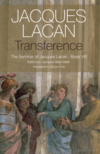 Transference : The Seminar of Jacques Lacan, Book VIII, Paperback / softback Book