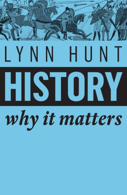 History : Why It Matters, Paperback / softback Book