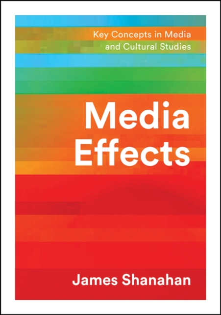Media Effects : A Narrative Perspective, Hardback Book