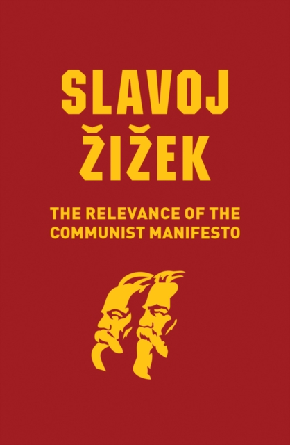 The Relevance of the Communist Manifesto, Hardback Book