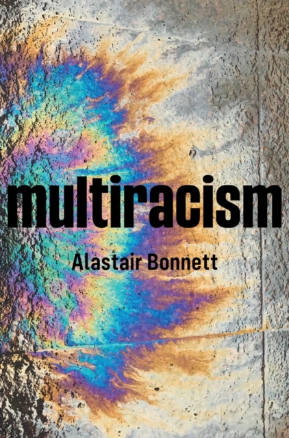 Multiracism : Rethinking Racism in Global Context, EPUB eBook