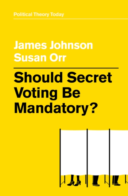 Should Secret Voting Be Mandatory?, EPUB eBook