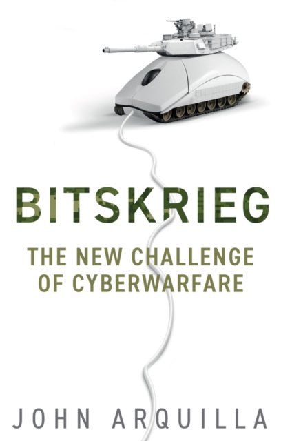 Bitskrieg : The New Challenge of Cyberwarfare, EPUB eBook
