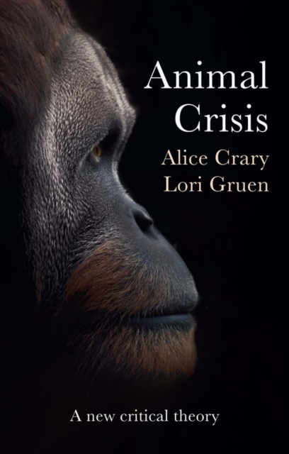 Animal Crisis : A New Critical Theory, EPUB eBook