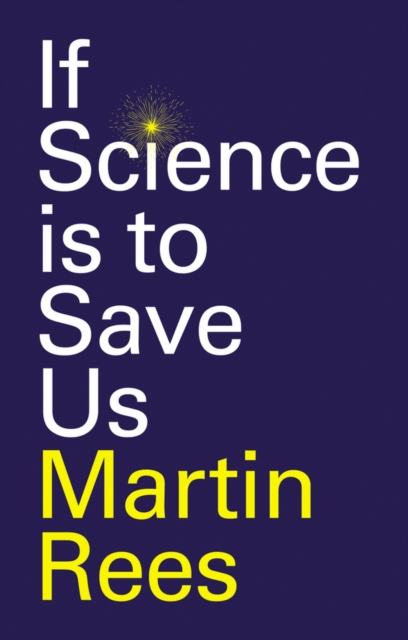 If Science is to Save Us, Hardback Book