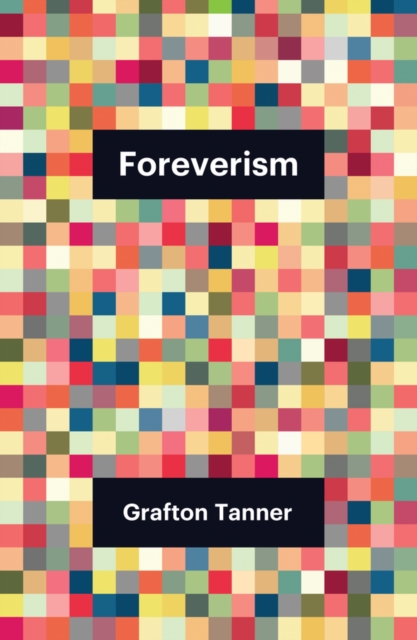 Foreverism, Paperback / softback Book