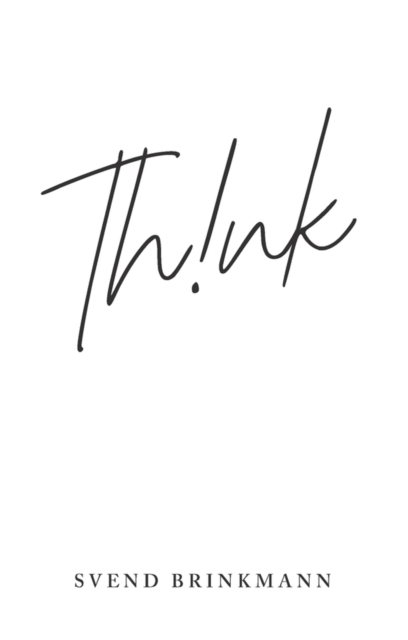 Think : In Defence of a Thoughtful Life, Paperback / softback Book