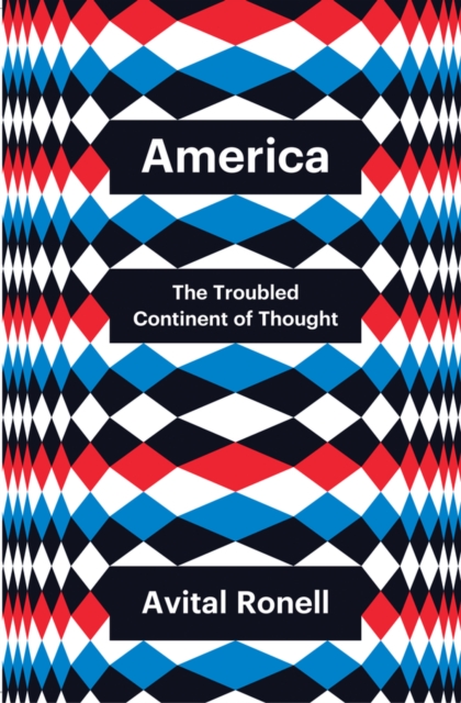 America : The Troubled Continent of Thought, Hardback Book