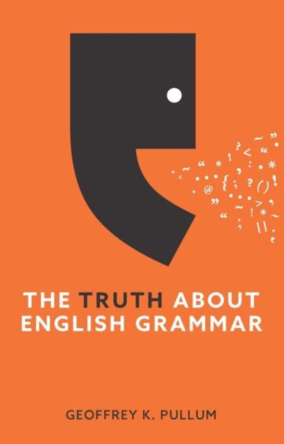 The Truth About English Grammar, Hardback Book