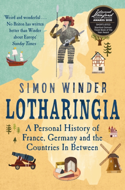 Lotharingia : A Personal History of France, Germany and the Countries In Between, EPUB eBook