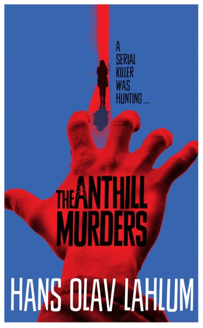 The Anthill Murders, Hardback Book