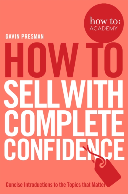 How To Sell With Complete Confidence, Paperback / softback Book