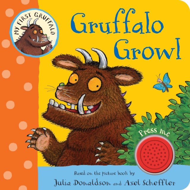 My First Gruffalo: Gruffalo Growl, Board book Book