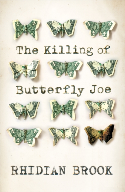 The Killing of Butterfly Joe, Hardback Book